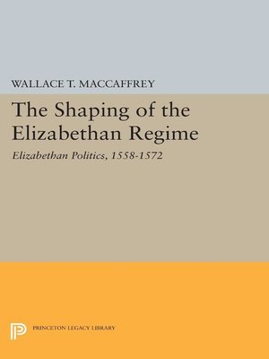 cover image of The Shaping of the Elizabethan Regime